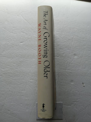 The ART OF GROWING OLD: WRITERS ON LIVING AND AGING,Used