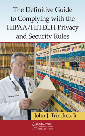 The Definitive Guide to Complying with the HIPAA/HITECH Privacy and Security Rules,Used