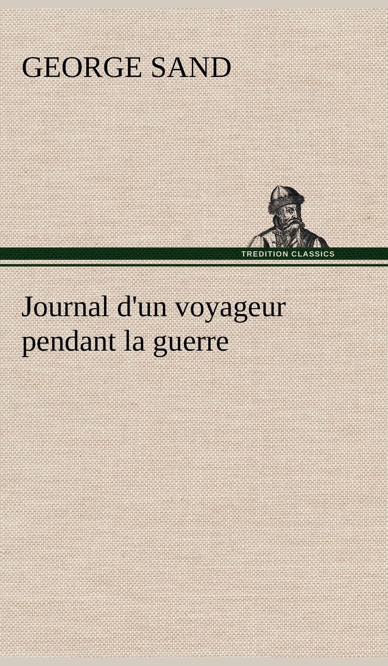 Journal d'un voyageur pendant la guerre (French Edition),Used
