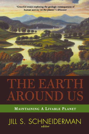 The Earth Around Us: Maintaining A Livable Planet,New
