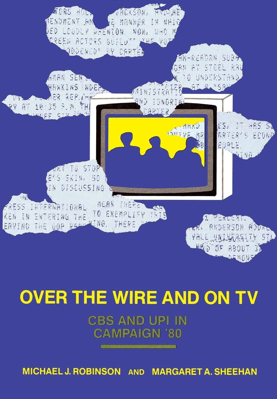 Over the Wire and on TV: CBS and UPI in Campaign '80,Used