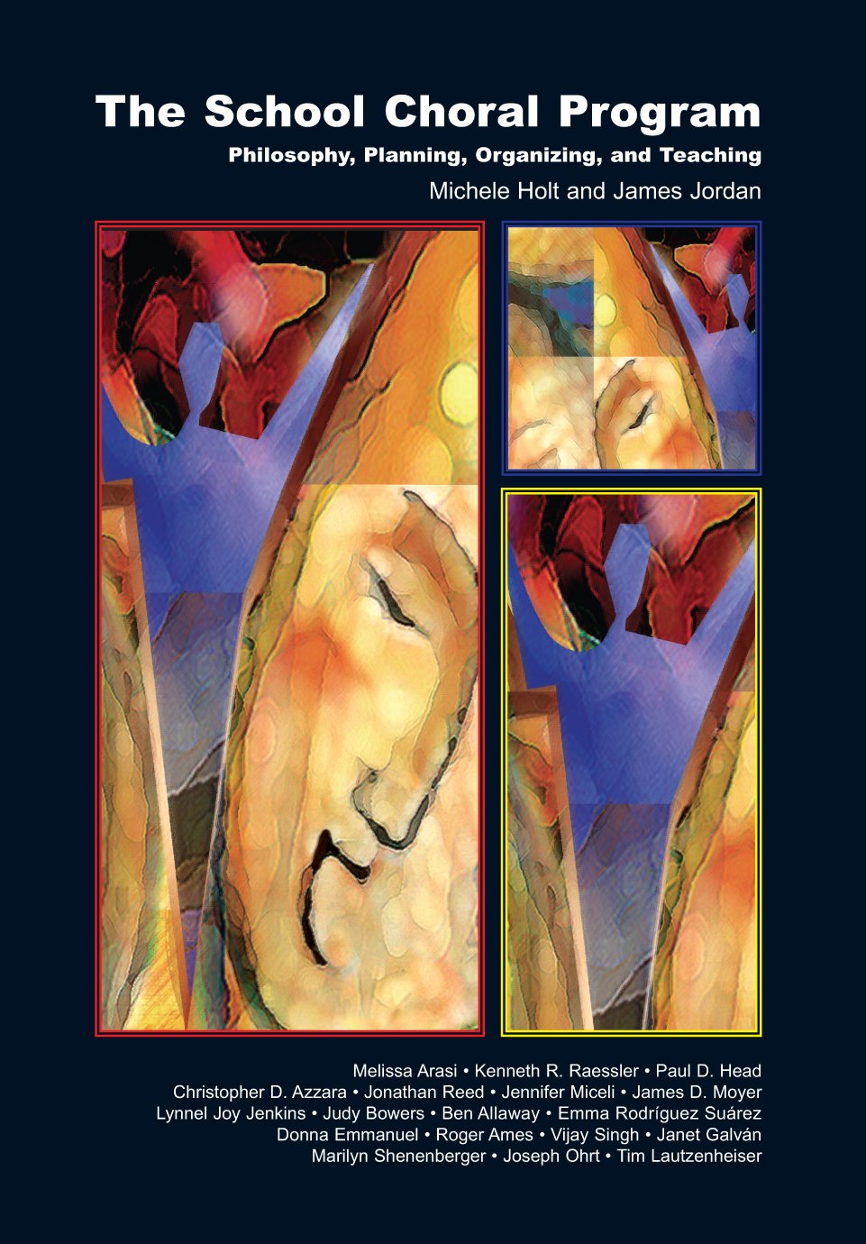 The School Choral Program: Philosophy, Planning, Organizing, and Teaching,Used