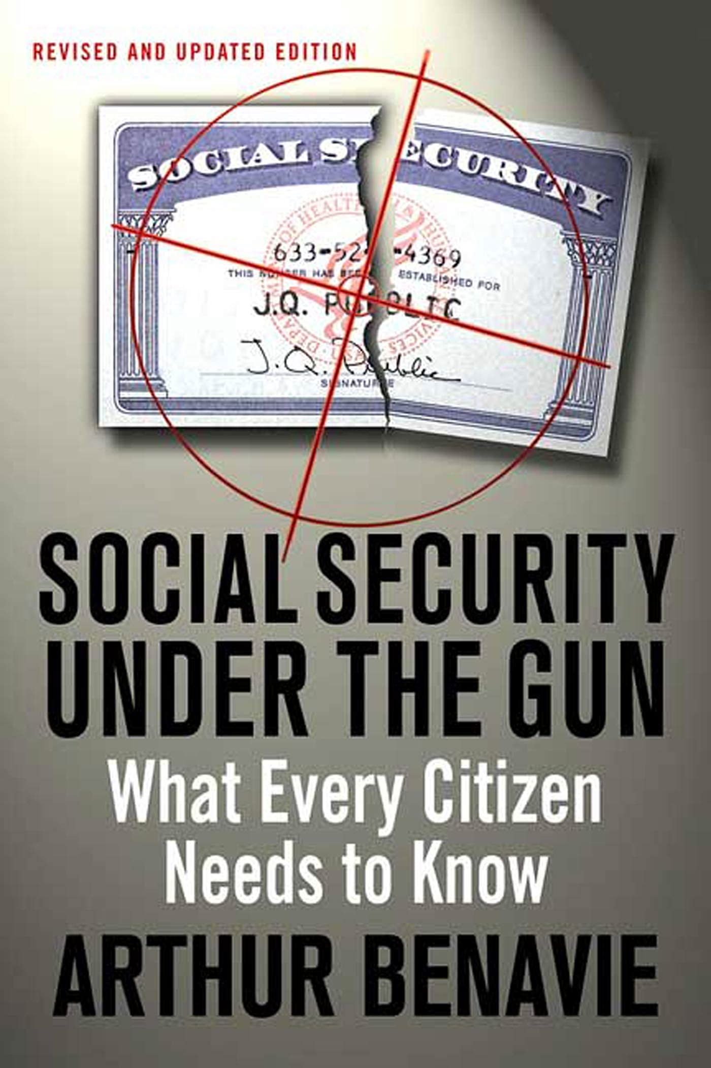 Social Security Under the Gun: What Every Citizen Needs to Know,Used