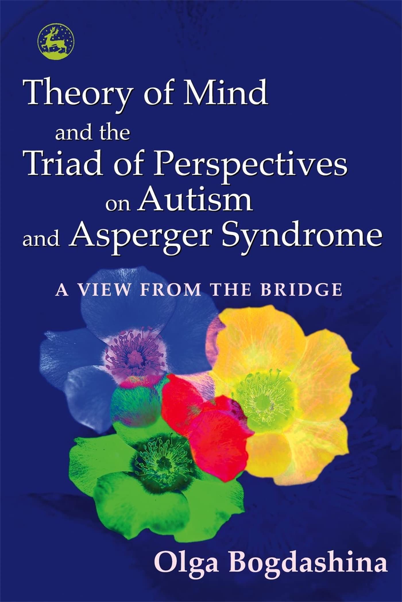 Theory of Mind and the Triad of Perspectives on Autism and Asperger Syndrome: A View from the Bridge,Used