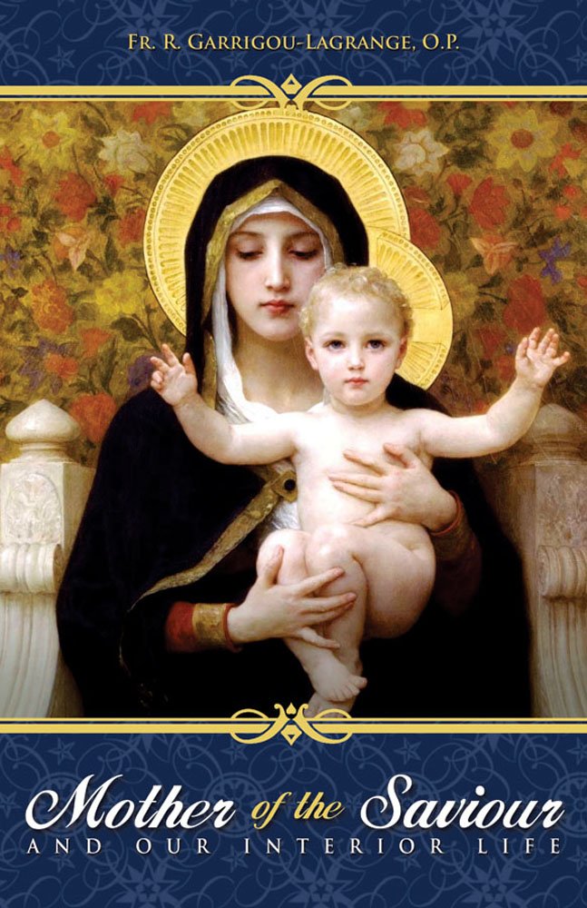 Mother of the Saviour: And Our Interior Life,New