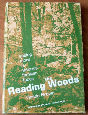Reading the woods;: Seeing more in nature's familiar faces,Used