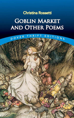 Goblin Market And Other Poems (Dover Thrift Editions: Poetry)-used