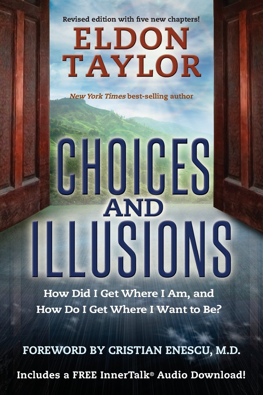 Choices and Illusions: How Did I Get Where I Am, and How Do I Get Where I Want to Be? (Revised),Used