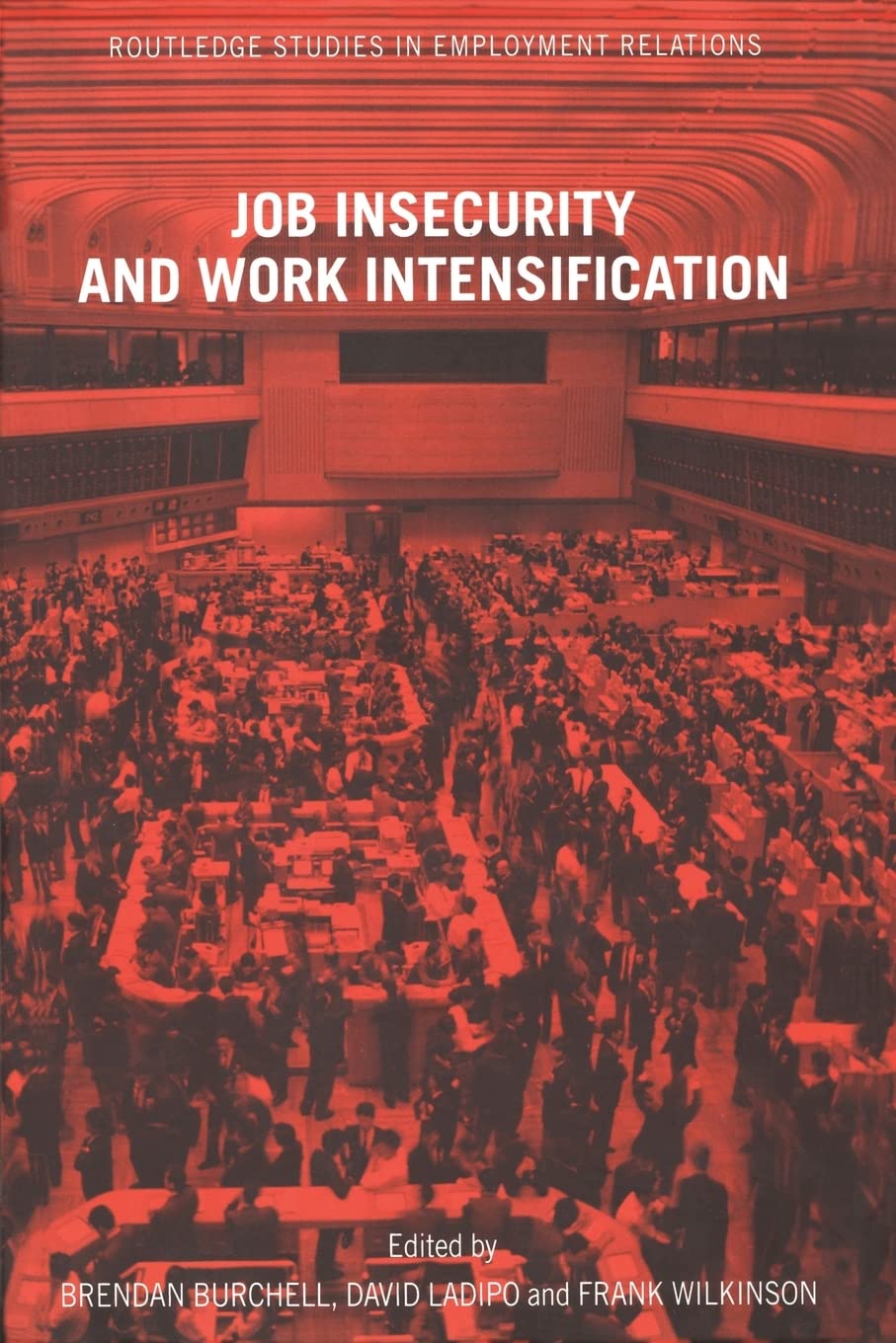 Job Insecurity And Work Intensification (Routledge Studies In Employment Relations),Used