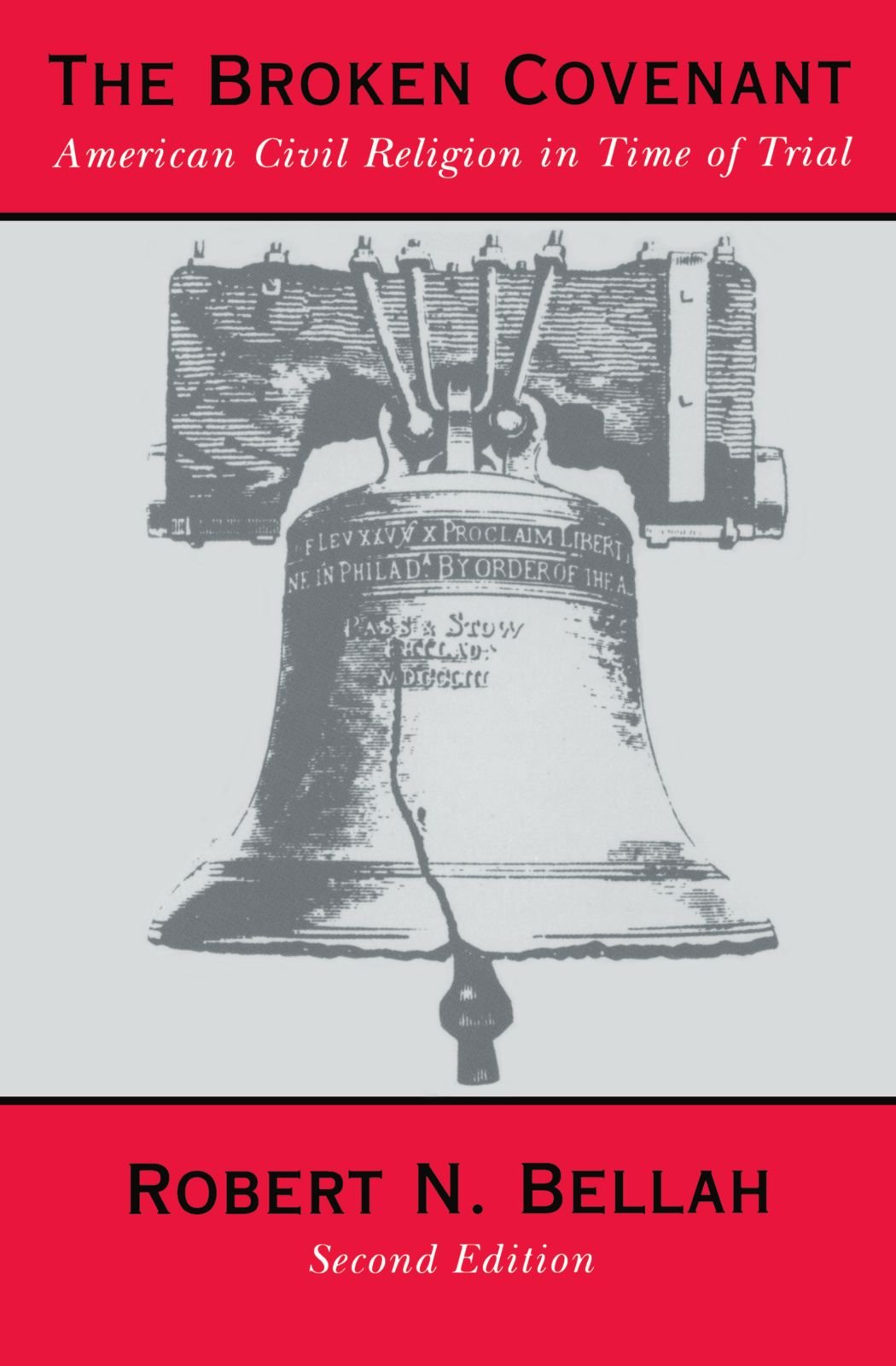The Broken Covenant: American Civil Religion in Time of Trial,Used