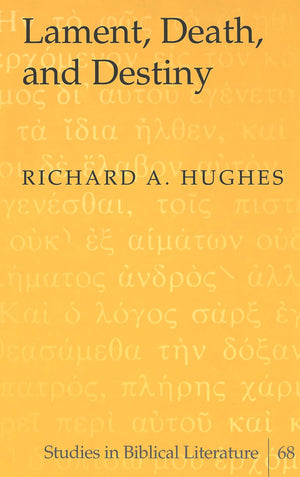 Lament, Death, And Destiny (Studies In Biblical Literature),Used