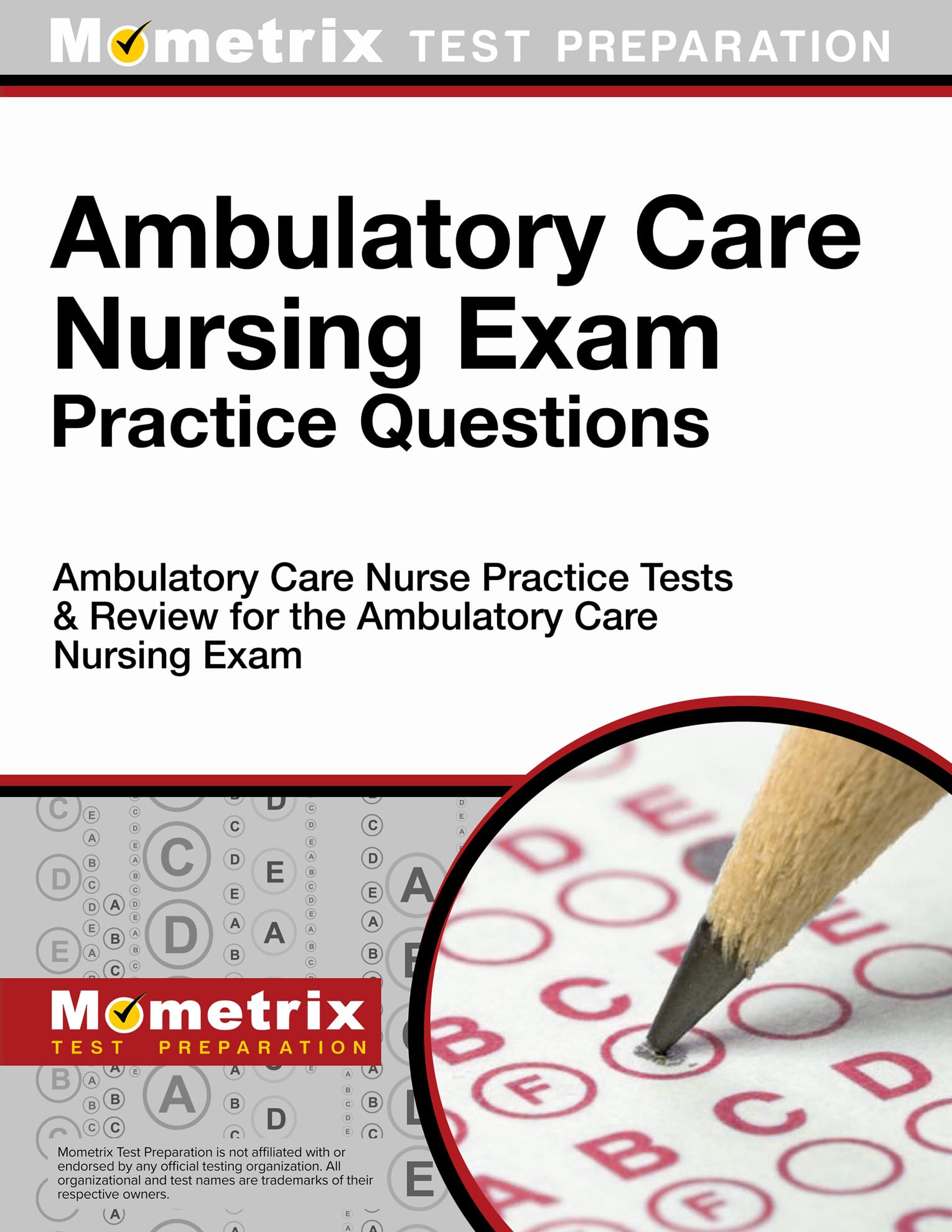 Ambulatory Care Nursing Exam Practice Questions: Ambulatory Care Nurse Practice Tests & Review For The Ambulatory Care Nursing E