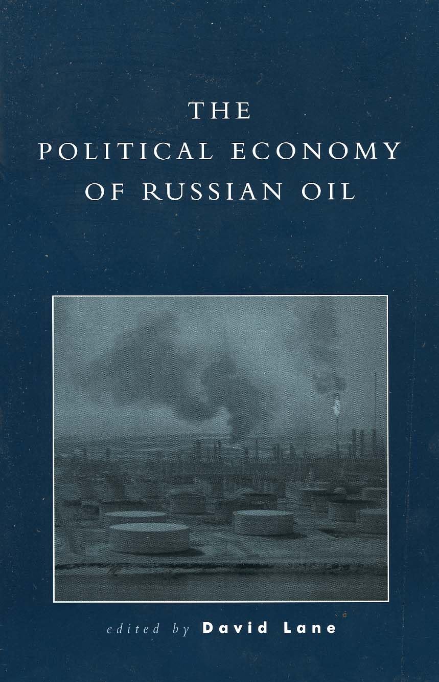 The Political Economy of Russian Oil,Used