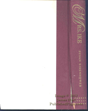 Mrs. Ike: Memories and Reflections on the Life of Mamie Eisenhower,New