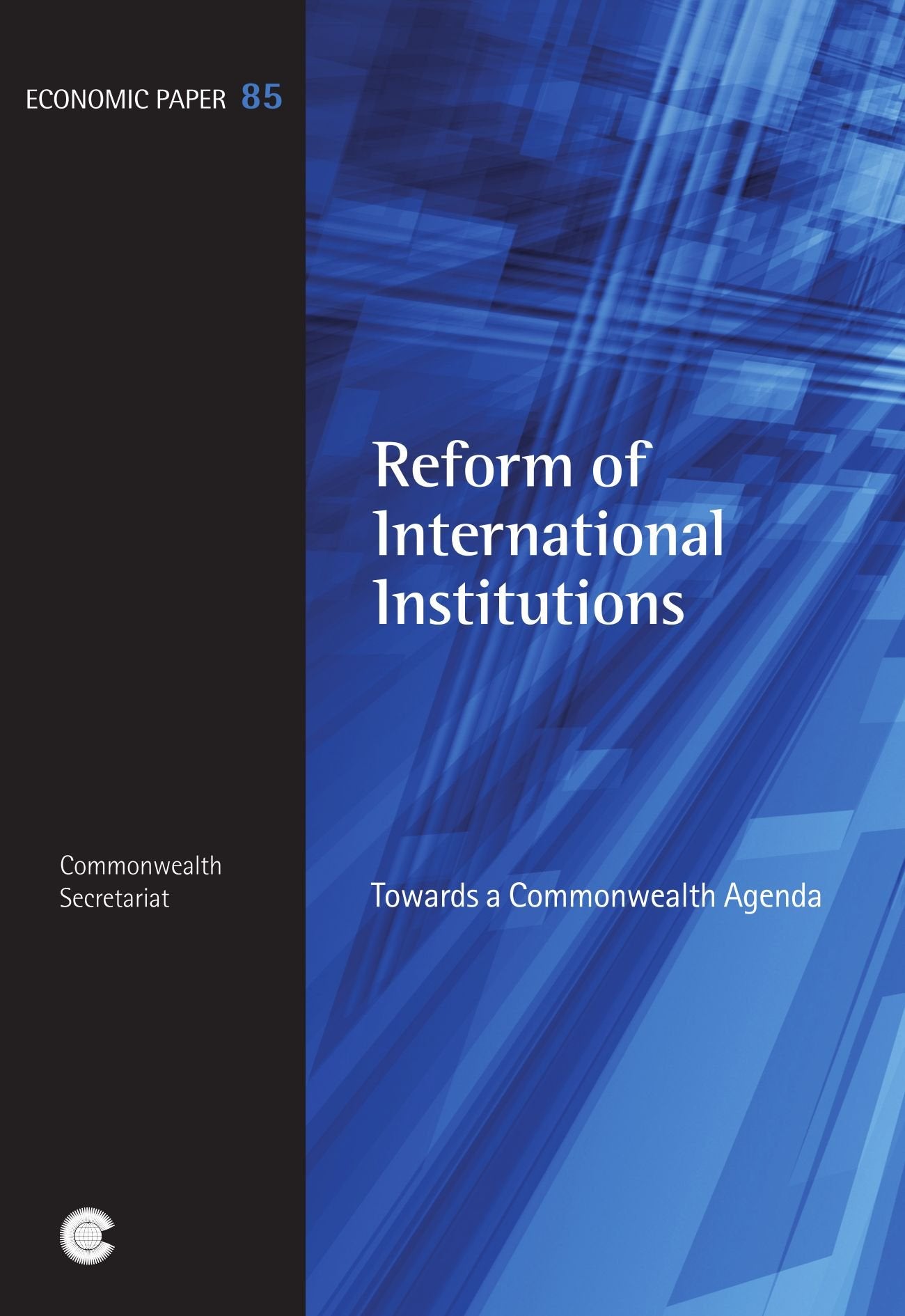 Reform of International Institutions: Towards a Commonwealth Agenda (Economic Paper Series),Used