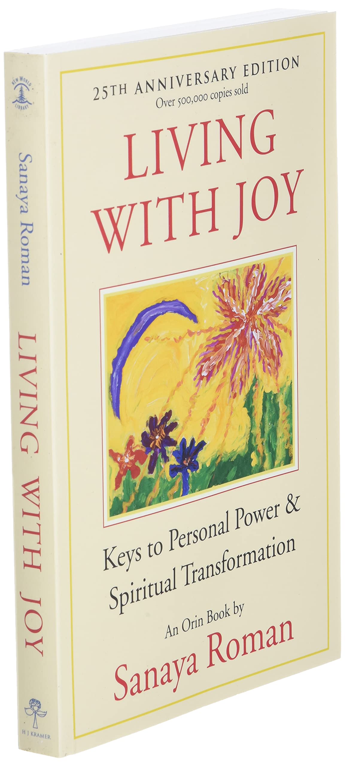 Living With Joy: Keys To Personal Power And Spiritual Transformation (Earth Life Series, 1)