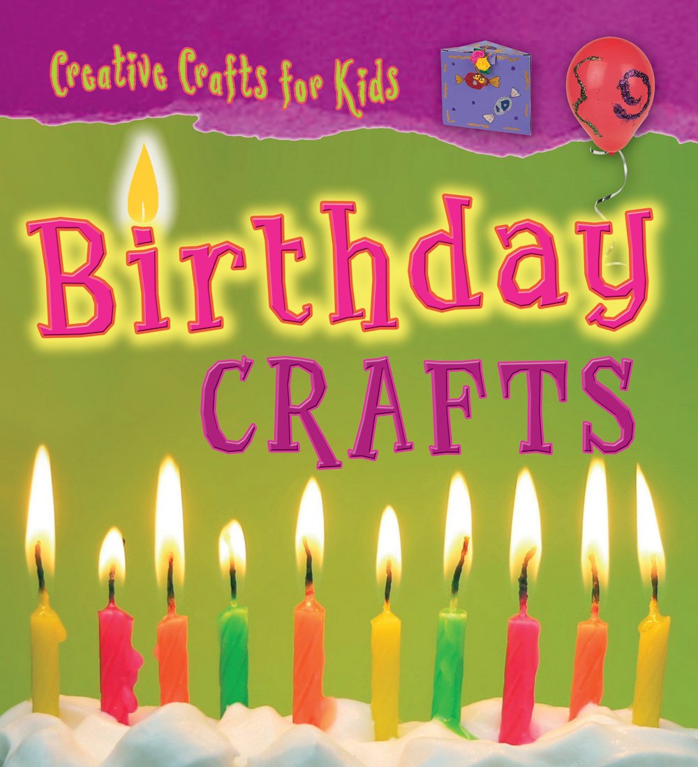 Birthday Crafts (Creative Crafts for Kids),Used