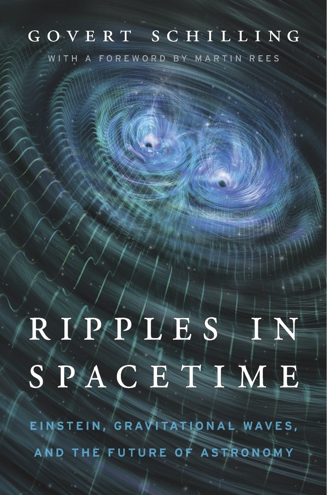 Ripples In Spacetime: Einstein, Gravitational Waves, And The Future Of Astronomy