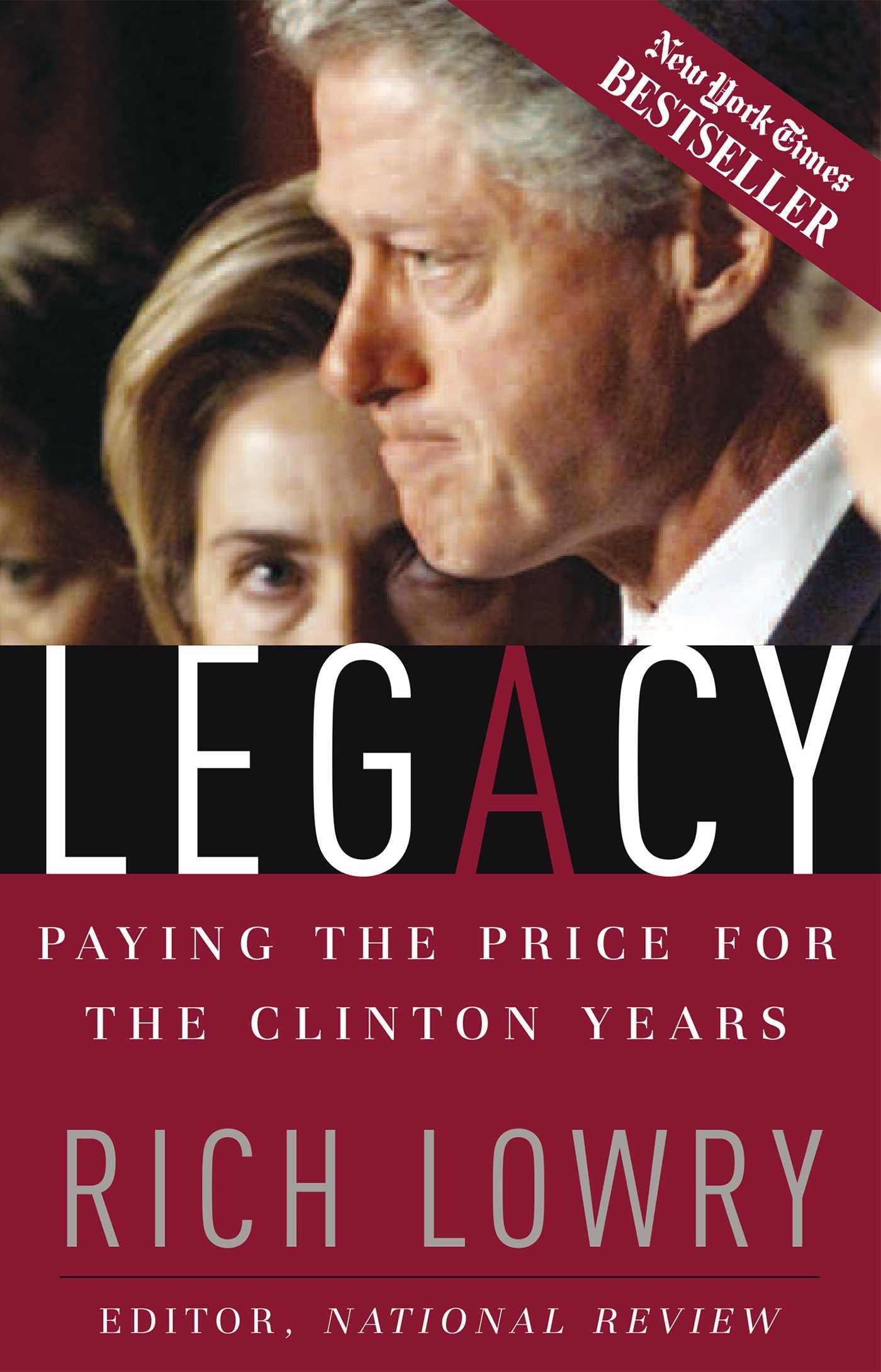 Legacy: Paying The Price For The Clinton Years,Used