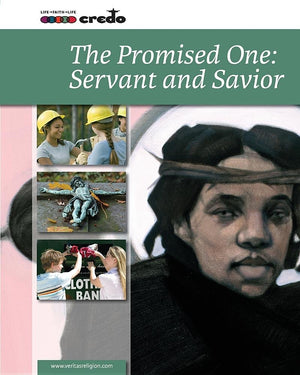 The Promised One: Servant And Savior (Credo: Core Curriculum)
