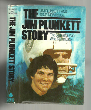 The Jim Plunkett Story: The Saga of a Man Who Came Back,Used