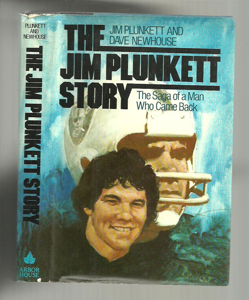 The Jim Plunkett Story: The Saga of a Man Who Came Back,Used