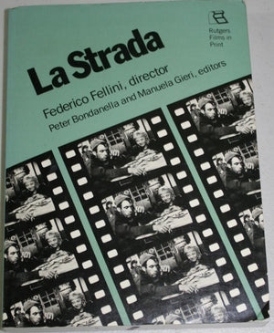 La Strada: Federico Fellini, Director (Rutgers Films In Print),Used