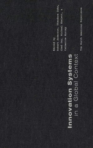 Innovation Systems in a Global Context: The North American Experience,Used
