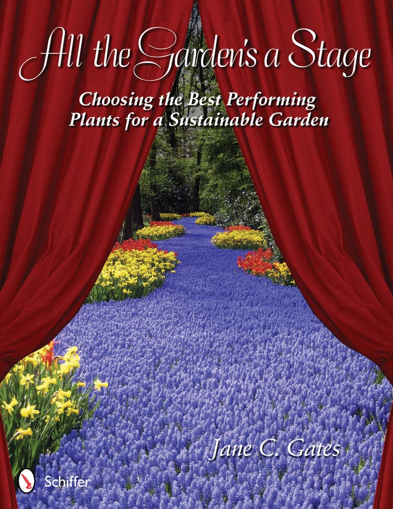 All the Garden's a Stage: Choosing the Best Performing Plants for a Sustainable Garden,Used