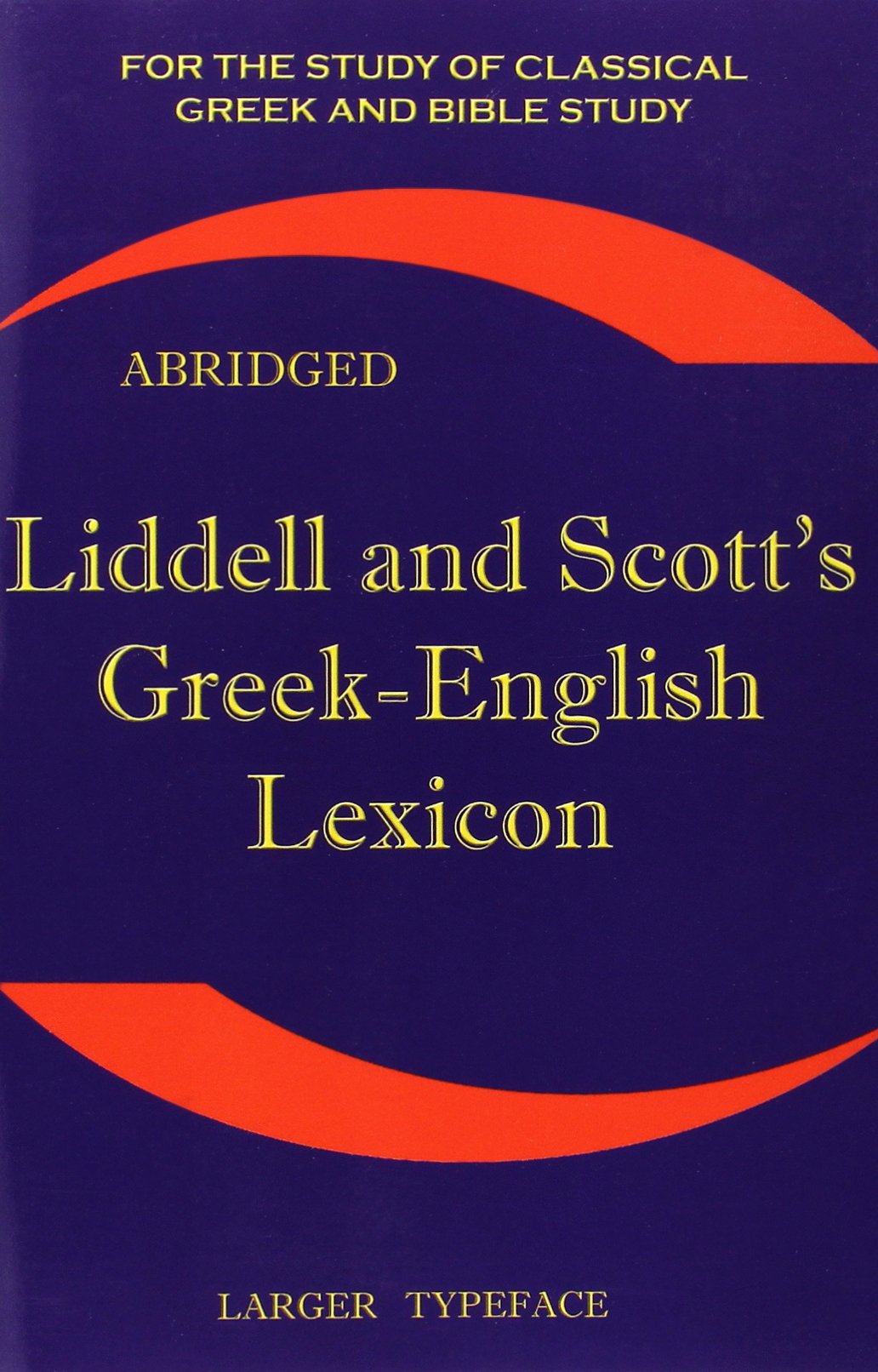 Liddell and Scott's GreekEnglish Lexicon (Greek and English Edition),New