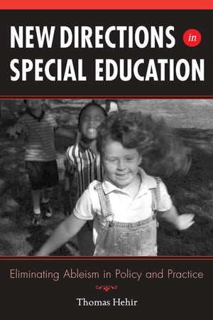 New Directions in Special Education: Eliminating Ableism in Policy and Practice,Used