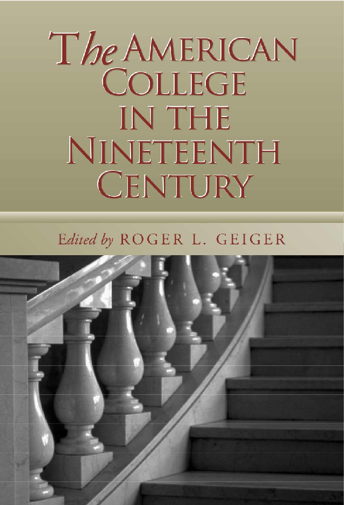 The American College in the Nineteenth Century (Vanderbilt Issues in Higher Education),Used