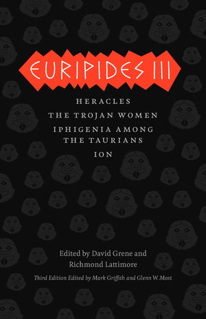 Euripides Iii: Heracles, The Trojan Women, Iphigenia Among The Taurians, Ion (The Complete Greek Tragedies)