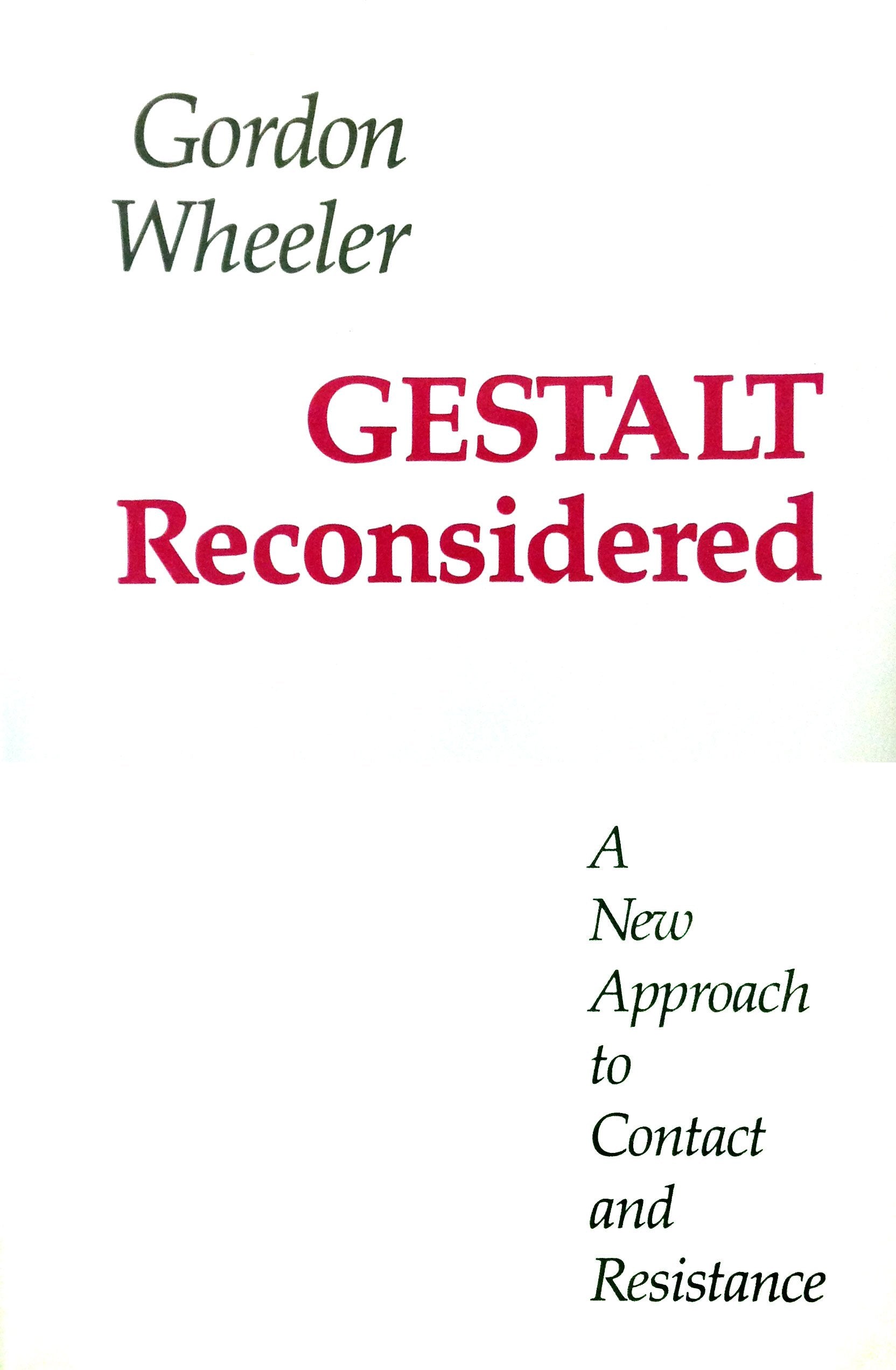 Gestalt Reconsidered: A New Approach to Contact and Resistance,Used