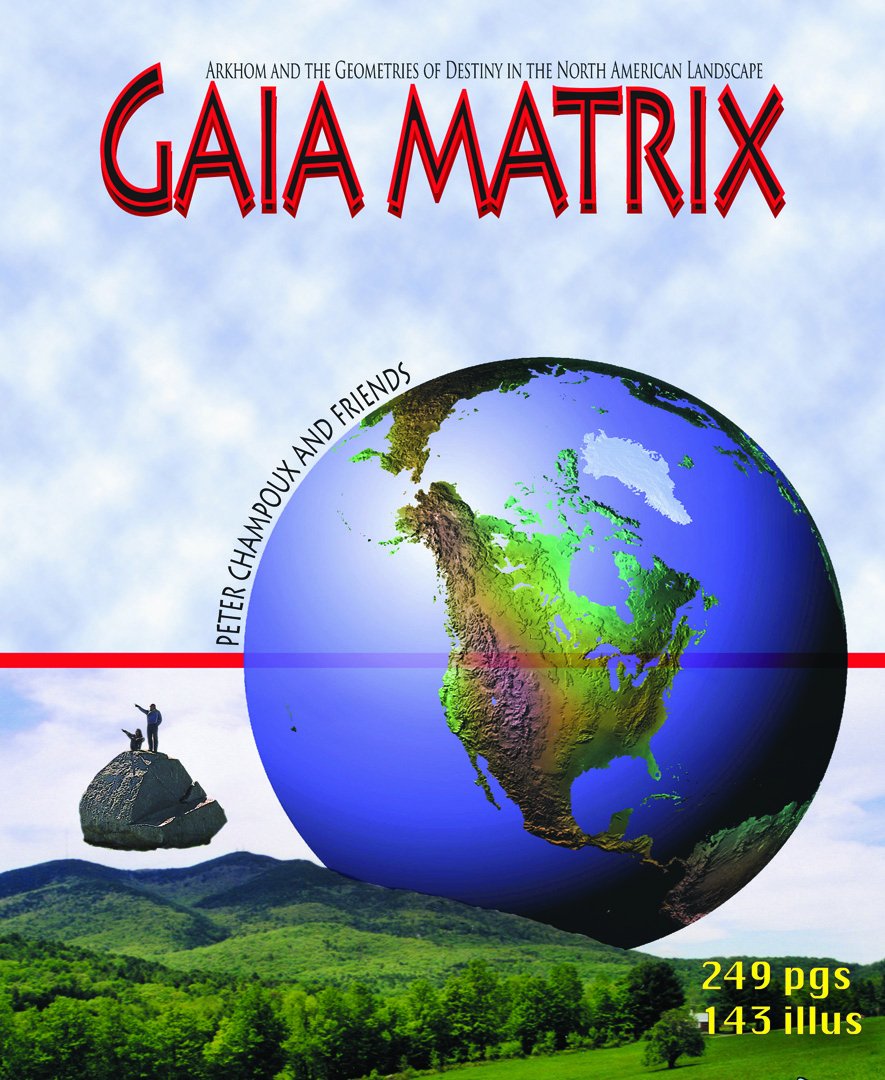 Gaia Matrix: Arkhom & The Geometries Of Destiny In The North American Landscape,Used