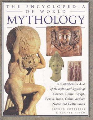 The Ultimate Encyclopedia of Mythology: An AZ Guide to the Myths and Legends of the Ancient World,Used