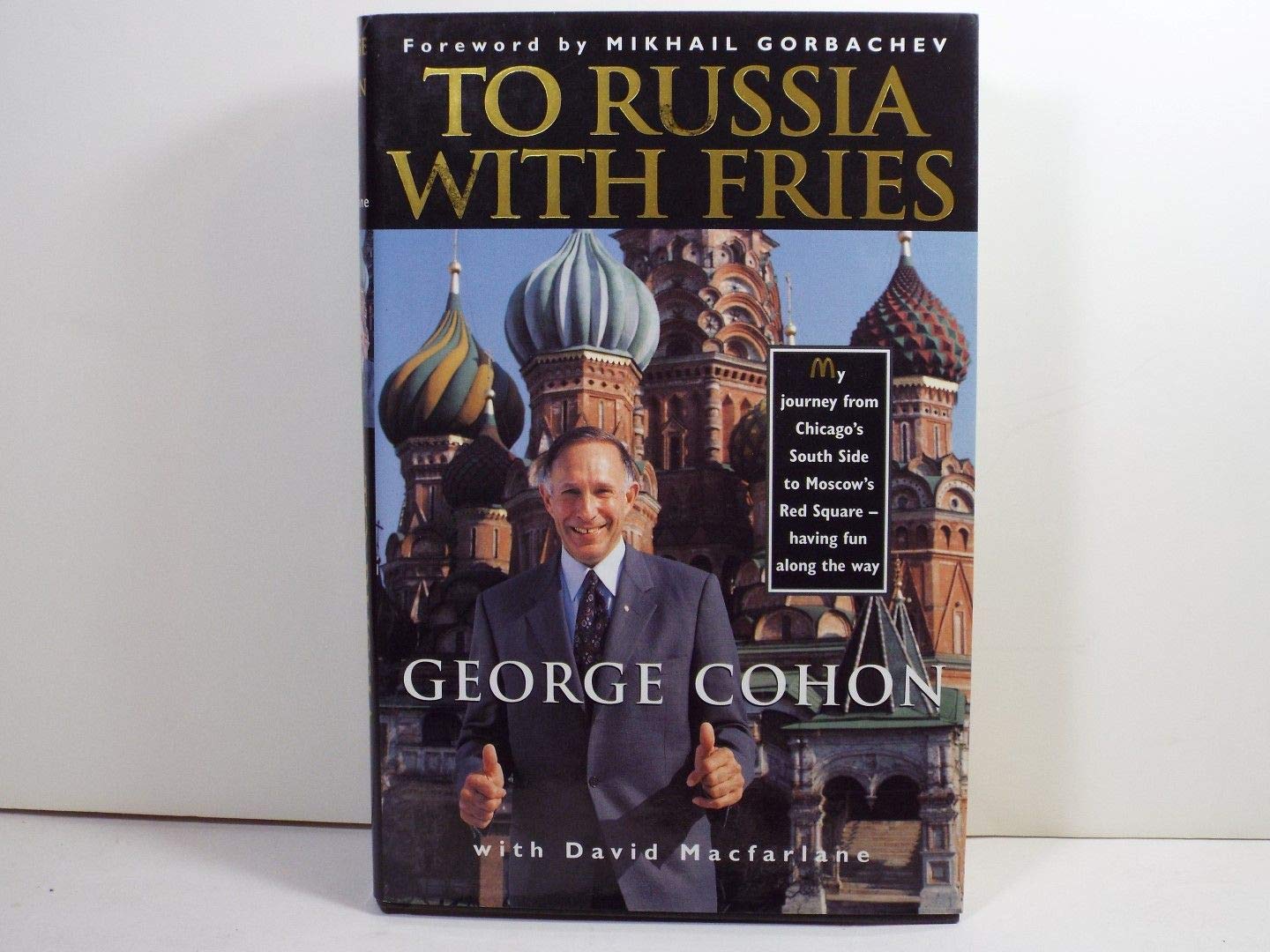 To Russia With Fries: My Journey from Chicago's South Side to Moscow's Red Square  Having Fun Along the Way,Used