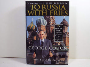 To Russia With Fries: My Journey from Chicago's South Side to Moscow's Red Square  Having Fun Along the Way,Used