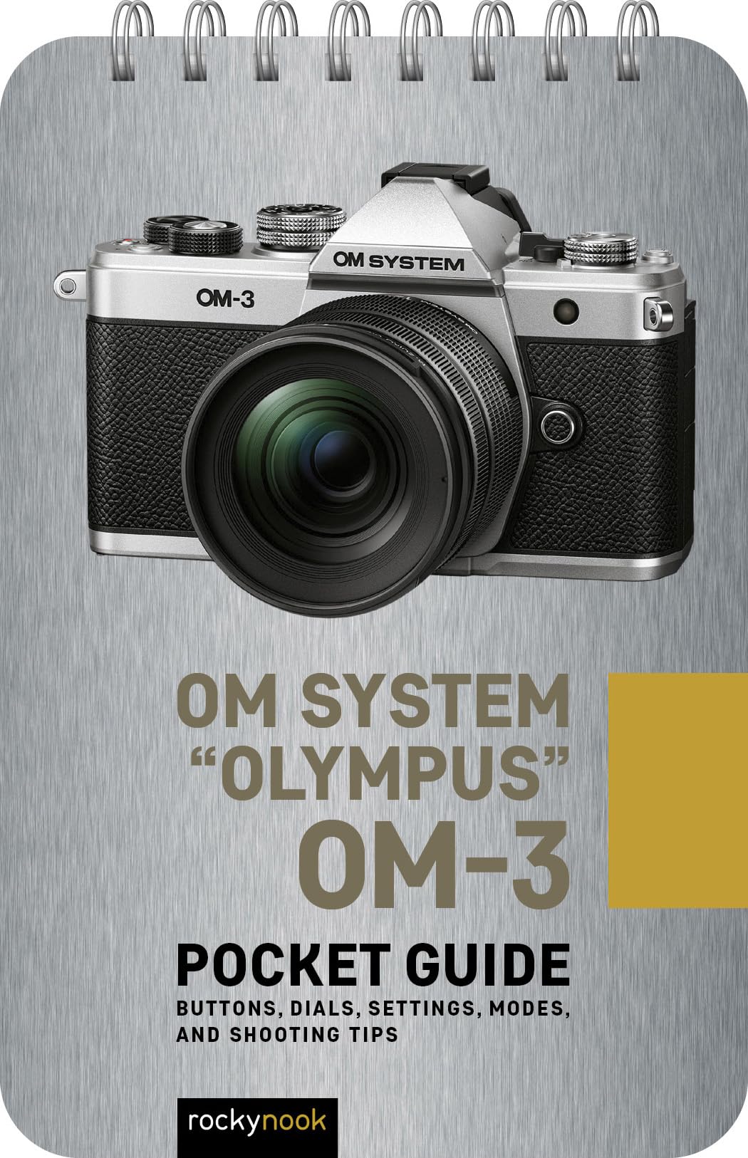 Om System Olympus Om3: Pocket Guide: Buttons, Dials, Settings, Modes, And Shooting Tips (Pocket Guide Series For Photographer
