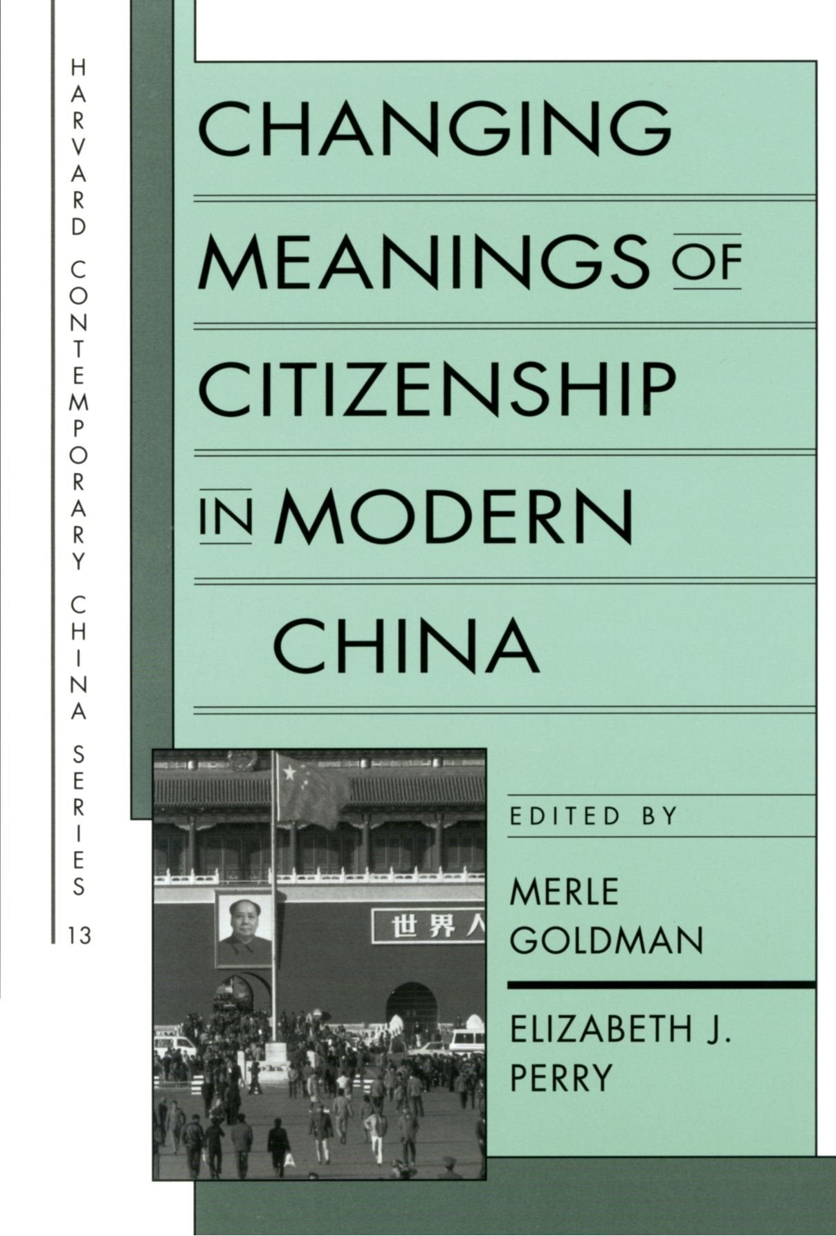 Changing Meanings of Citizenship in Modern China (Harvard Contemporary China Series),New