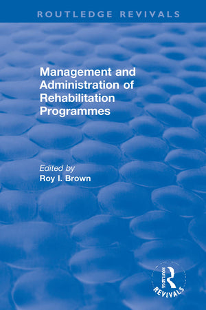 Management and Administration of Rehabilitation Programmes (Routledge Revivals),Used