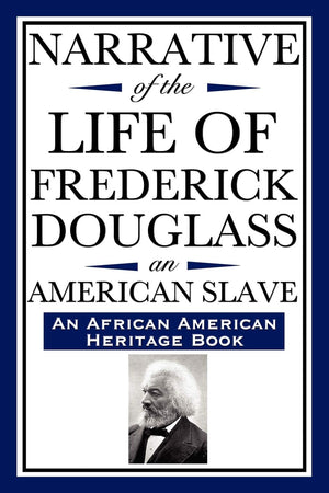Narrative of the Life of Frederick Douglass, an American Slave: Written by Himself (an African American Heritage Book) (African ,Used