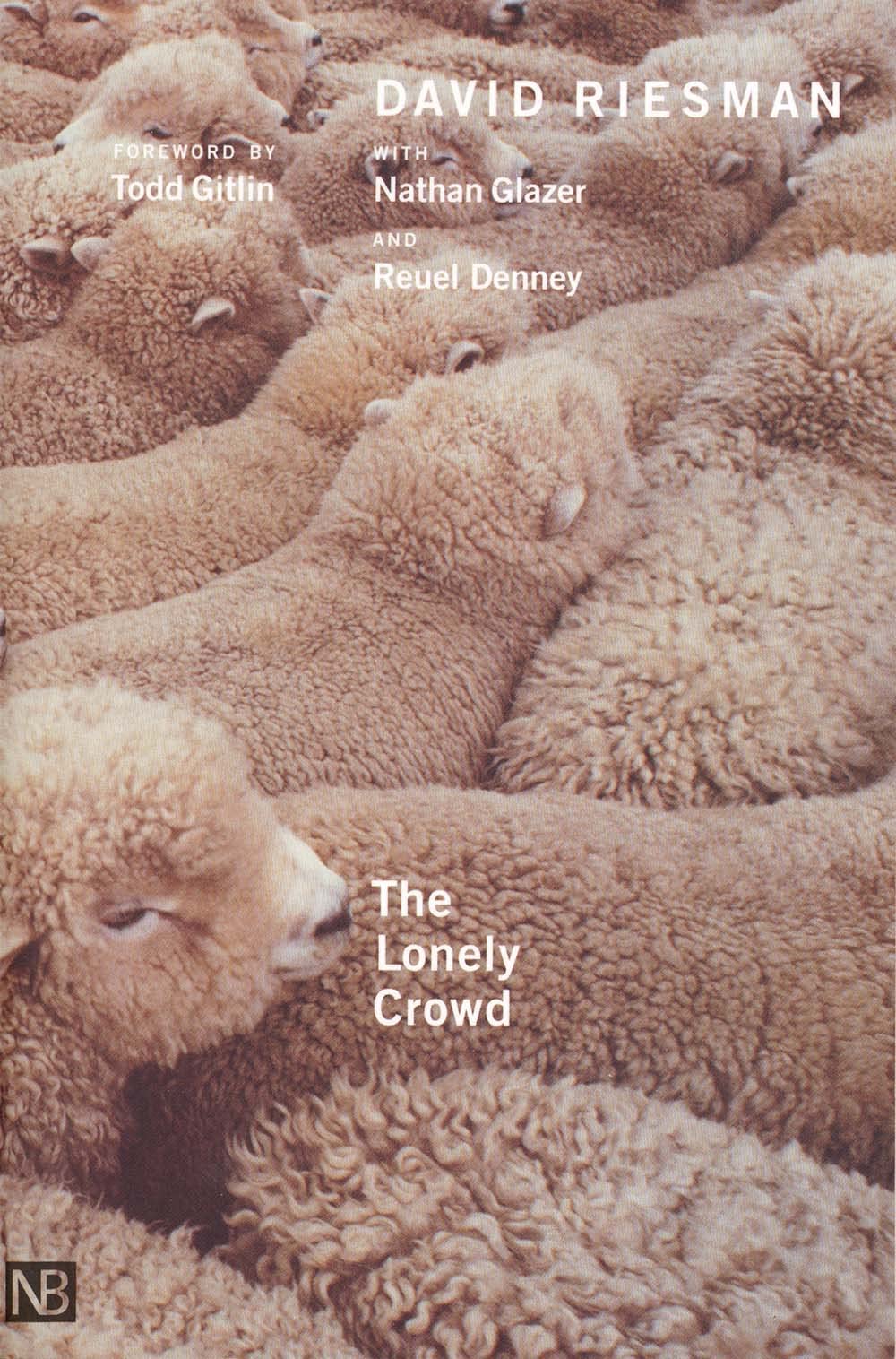 The Lonely Crowd, Revised Edition: A Study Of The Changing American Character,Used