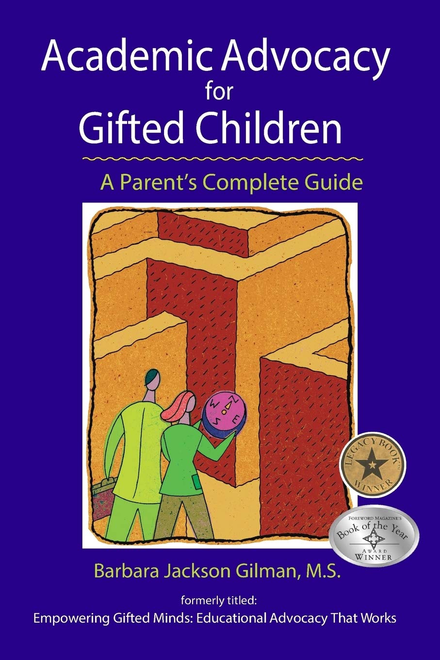 Academic Advocacy for Gifted Children: A Parent's Complete Guide,New