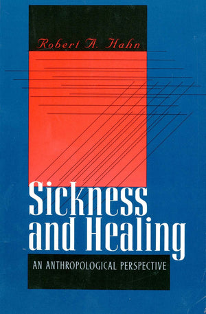 Sickness And Healing: An Anthropological Perspective,New