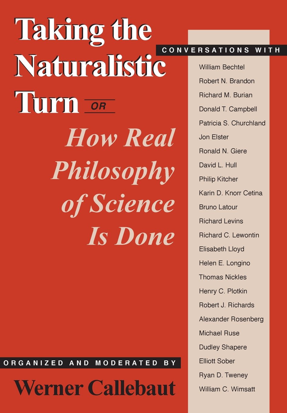 Taking the Naturalistic Turn, Or How Real Philosophy of Science Is Done (Science and Its Conceptual Foundations series),Used