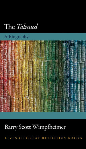 The Talmud: A Biography (Lives of Great Religious Books, 28),Used