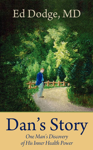 Dan'S Story: One Man'S Discovery Of His Inner Health Power,Used