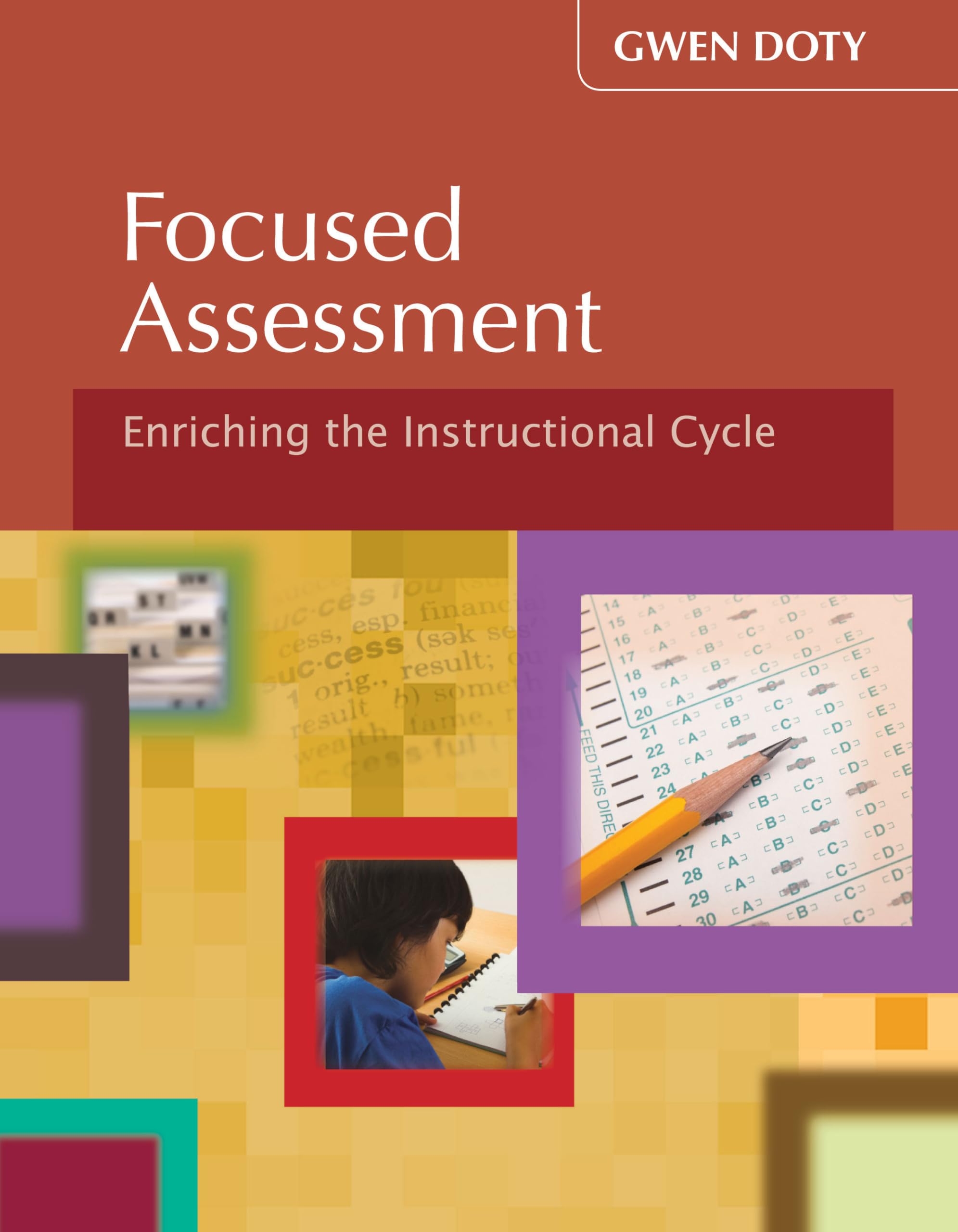 Focused Assessment: Enriching The Instructional Cycle (Teaching In Focus),Used