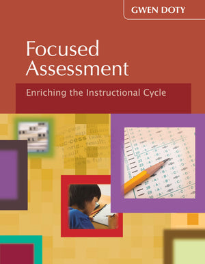 Focused Assessment: Enriching The Instructional Cycle (Teaching In Focus),Used